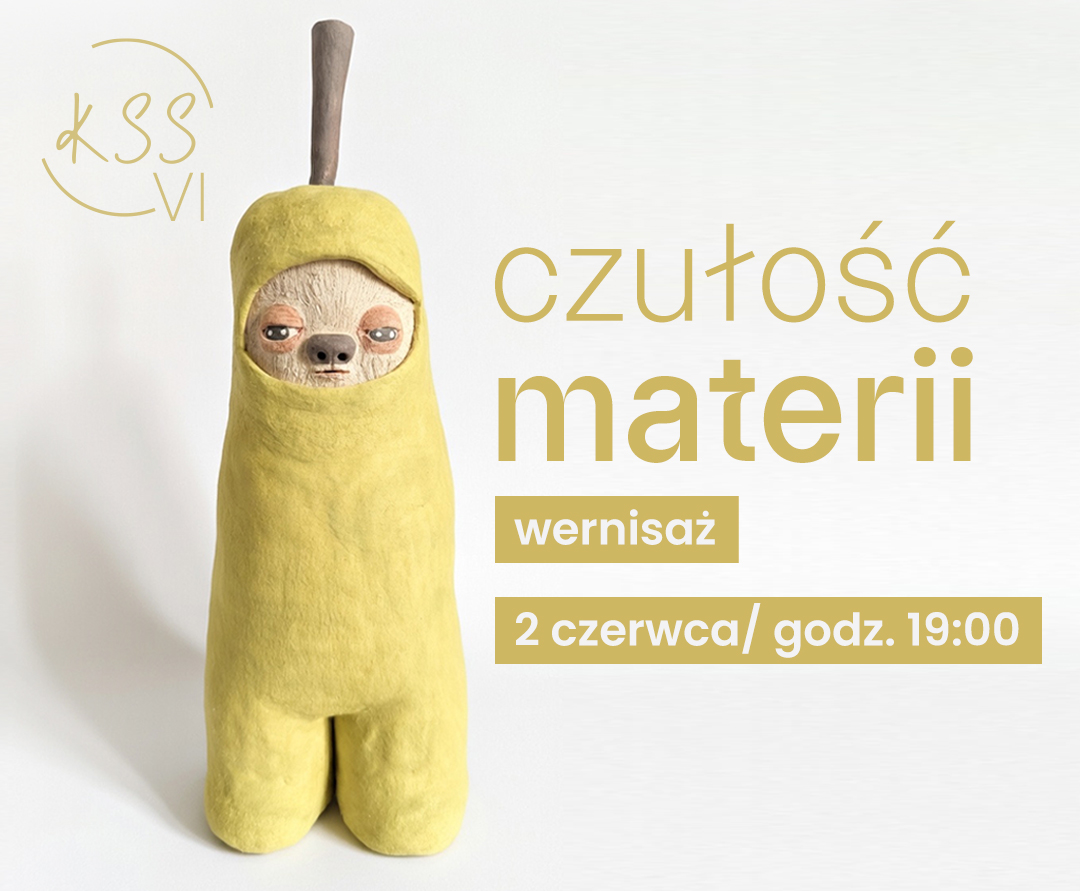 „Czułość Materii” - zapraszamy na wernisaż